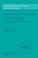 Spectral Generalizations of Line Graphs di Drago¿ Cvetkovic edito da Cambridge University Press