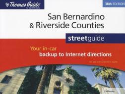 Thomas Guide San Bernardino & Riverside Counties Street Guide edito da Rand McNally & Company