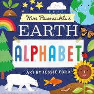 Mrs. Peanuckle's Earth Alphabet di Mrs. Peanuckle, Jessie Ford edito da Random House USA Inc