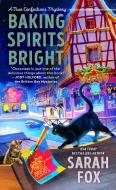 Baking Spirits Bright di Sarah Fox edito da BERKLEY BOOKS