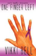 One Finger Left di Vikki Bell edito da Keir Media