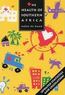 The Health Of Southern Africa di Merle De Haan edito da Juta Academic