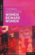 Women Beware Women di Thomas Middleton edito da BLOOMSBURY 3PL
