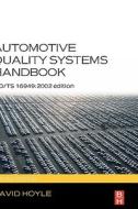 Automotive Quality Systems Handbook: Iso/Ts 16949:2002 Edition di David Hoyle edito da ELSEVIER