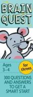 Brain Quest for Threes, Revised 4th Edition: 300 Questions and Answers to Get a Smart Start di Chris Welles Feder, Susan Bishay edito da Workman Publishing