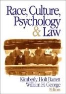Race, Culture, Psychology, and Law di Kimberly Holt Barrett edito da SAGE Publications, Inc