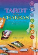 Tarot and the Chakras: ening New Dimensions to Healers di Miriam Jacobs edito da Schiffer Publishing Ltd
