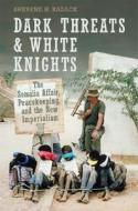 Dark Threats and White Knights di Sherene Razack edito da University of Toronto Press