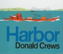 Harbor di Donald Crews edito da PERFECTION LEARNING CORP