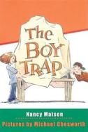 The Boy Trap di Nancy Matson edito da Cricket Books, A Division Of Carus Publishing Co