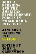 John J. Pershing And The American Expeditionary Forces In World War I, 1917-1919 edito da The University Press Of Kentucky