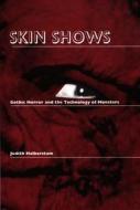 Skin Shows di Judith Halberstam edito da Duke University Press Books