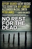 No Rest For The Dead di Jeffrey Deaver, David Baldacci, Alexander McCall Smith, Kathy Reichs, et al. edito da Simon & Schuster Ltd