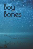 Boy Bones di Judith Bunting edito da Draft2digital