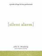 Silent Alarm di John Blumberg edito da GREENLEAF BOOK GROUP LLC