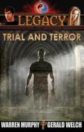 Legacy, Book 4: Trial and Terror di Warren Murphy, Gerald Welch edito da Destroyer Books