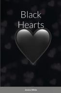 Black Hearts di Jessica White edito da Lulu.com
