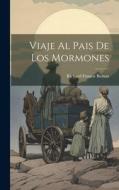 Viaje Al Pais De Los Mormones di Richard Francis Burton edito da LEGARE STREET PR