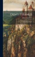 Denis Piramus: La Vie Seint Edmunt di Henry Emil Haxo edito da LEGARE STREET PR
