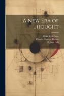 A new era of Thought di Charles Howard Hinton, Alicia Boole Stott, H. John Falk edito da LEGARE STREET PR