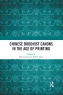 Chinese Buddhist Canons In The Age Of Printing edito da Taylor & Francis Ltd