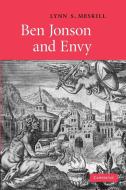 Ben Jonson and Envy di Lynn S. Meskill edito da Cambridge University Press
