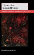 Hierarchies in World Politics di Ayse Zarakol edito da Cambridge University Press