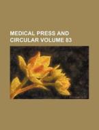 Medical Press and Circular Volume 83 di Books Group edito da Rarebooksclub.com