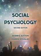 Social Psychology di Robbie Sutton, Karen Douglas edito da RED GLOBE PR