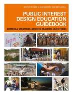 Public Interest Design Education Guidebook edito da Taylor & Francis Ltd