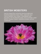 British Mobsters: English Mobsters, Murd di Books Llc edito da Books LLC, Wiki Series