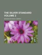 The Silver Standard Volume 2 di Meriden Britannia Company edito da Rarebooksclub.com