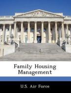 Family Housing Management edito da Bibliogov