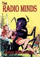 The Radio Minds di Ralph Milne Farley edito da Lulu.com
