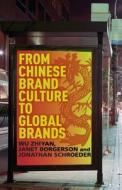 From Chinese Brand Culture to Global Brands From Chinese Brand Culture to Global Brands