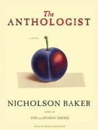 The Anthologist di Nicholson Baker edito da Tantor Media Inc