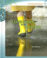 Experiments on the Weather di Zella Williams edito da PowerKids Press