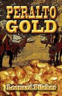 Peralto Gold di Leonard Pilcher edito da America Star Books