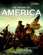 The Making of America di Robert D. Johnston edito da National Geographic Kids