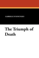 The Triumph of Death di Gabriele D'Annunzio edito da Wildside Press