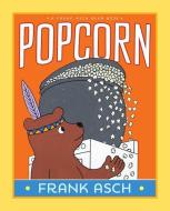Popcorn di Frank Asch edito da ALADDIN