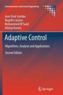 Adaptive Control di Alireza Karimi, Ioan Doré Landau, Rogelio Lozano, Mohammed M'Saad edito da Springer London