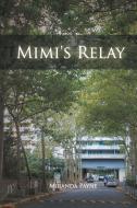 Mimi's Relay di Miranda Payne edito da AuthorHouse