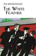 The White Feather di P. G. Wodehouse edito da OVERLOOK PR