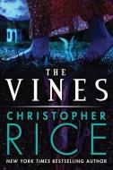 The Vines di Christopher Rice edito da 47 NORTH