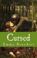 Cursed di Emma Benedict edito da Createspace
