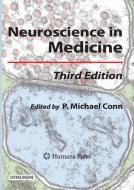 Neuroscience in Medicine edito da Humana Press