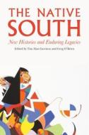 The Native South edito da University of Nebraska Press
