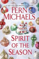 Spirit of the Season di Fern Michaels edito da KENSINGTON PUB CORP