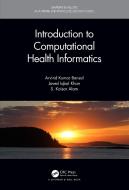 Introduction To Computational Health Informatics di Arvind Kumar Bansal, Javed Iqbal Khan, S. Kaisar Alam edito da Taylor & Francis Inc